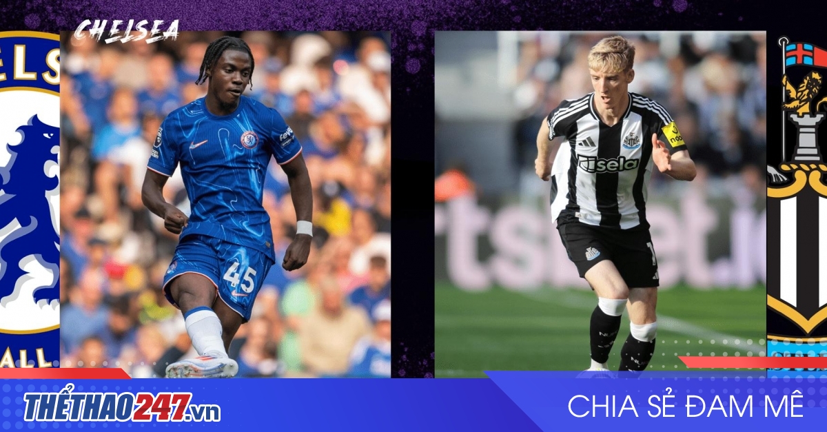 vaobong – Nhận định Chelsea vs Newcastle: Bẻ cánh chích chòe, 21h00 ngày 27/10