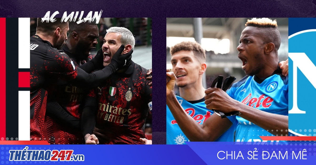 vaobong – Nhận định AC Milan vs Napoli: Conte lại vung đũa phép, 02h45 ngày 30/10