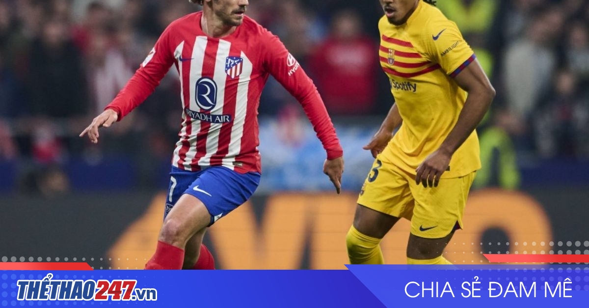 vaobong – Nhận định Barcelona vs Atletico Madrid: Thư hùng đỉnh cao, 03h00 ngày 22/12/2024